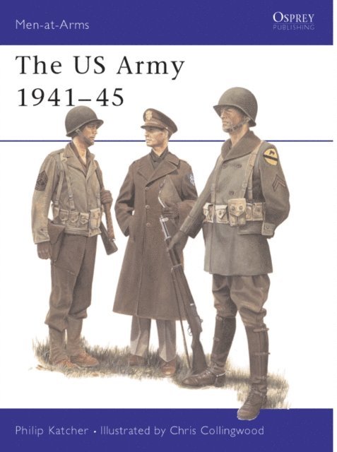 Philip Katcher - US Army 1941–45, E-bok
