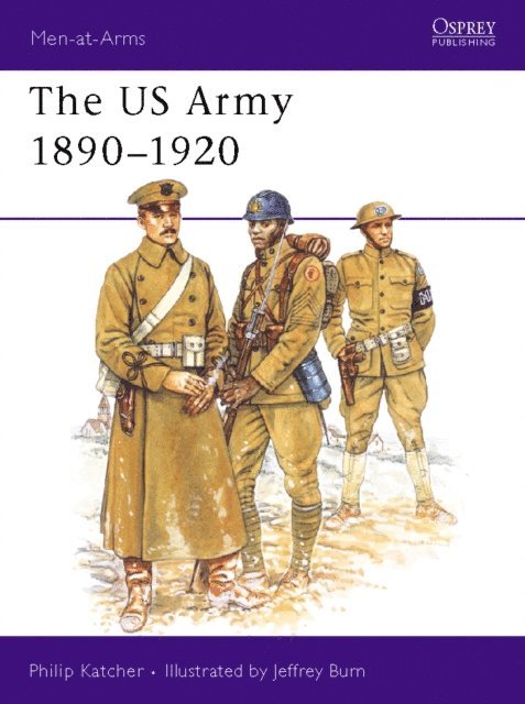 Philip Katcher - US Army 1890–1920, E-bok