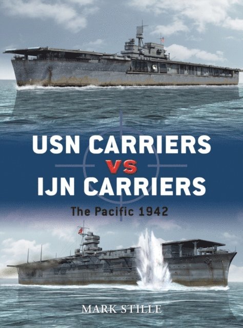 Mark Stille - USN Carriers vs IJN Carriers, E-bok