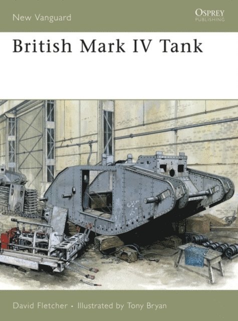 David Fletcher - British Mark IV Tank, E-bok
