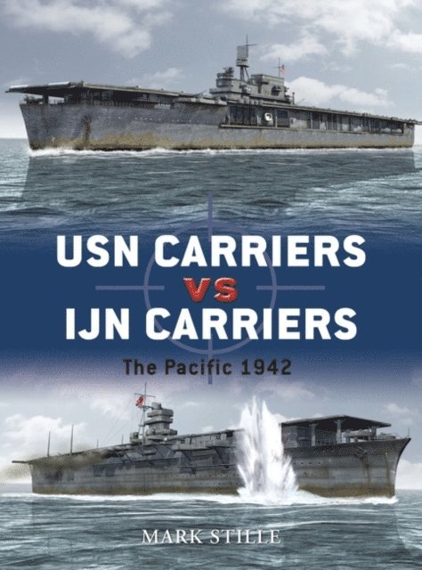 Mark Stille - USN Carriers vs IJN Carriers, E-bok