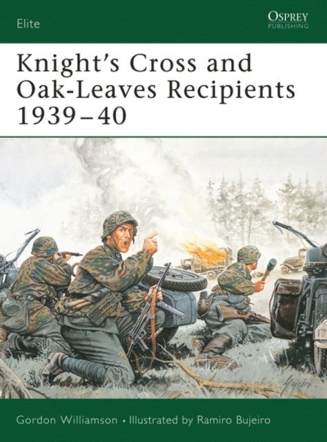 Gordon Williamson - Knight's Cross and Oak-Leaves Recipients 1939–40, E-bok