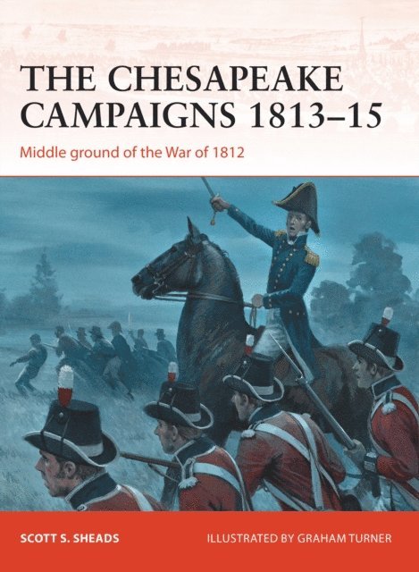 Scott S. Sheads - Chesapeake Campaigns 1813–15, E-bok