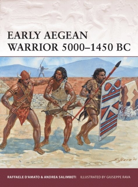 Raffaele D’Amato, Andrea Salimbeti - Early Aegean Warrior 5000–1450 BC, E-bok