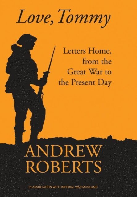 Andrew Roberts, The Imperial War Museum - Love, Tommy, E-bok