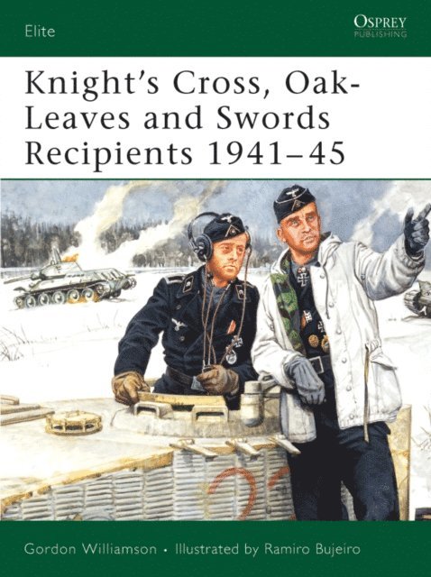 Gordon Williamson - Knight's Cross, Oak-Leaves and Swords Recipients 1941–45, E-bok