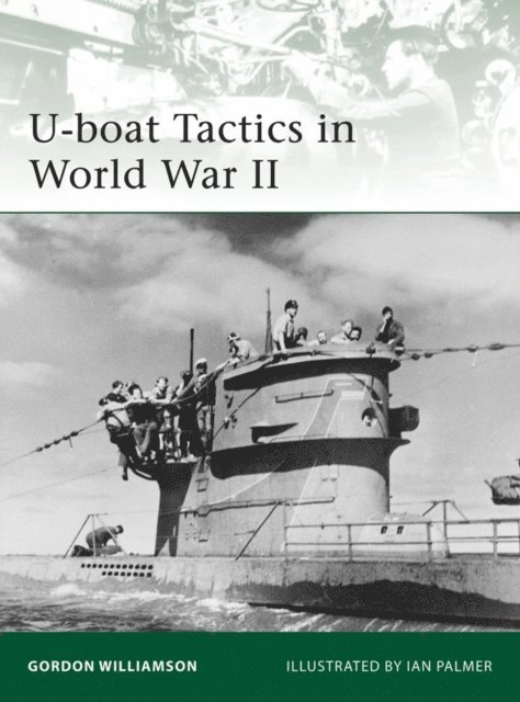 Gordon Williamson - U-boat Tactics in World War II, E-bok