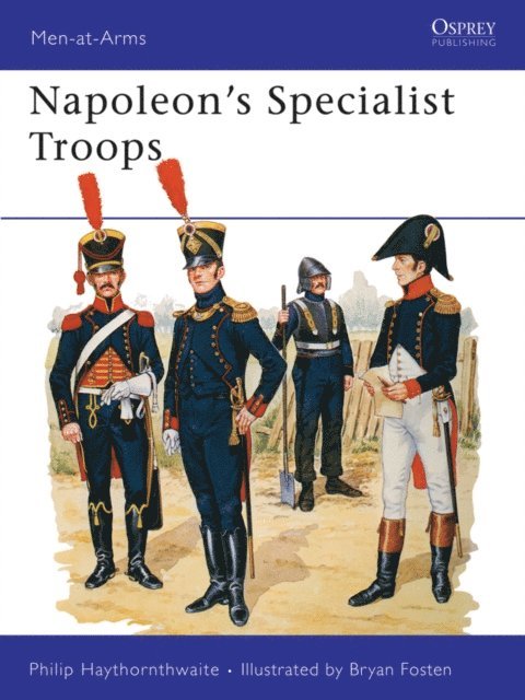 Philip Haythornthwaite - Napoleon's Specialist Troops, E-bok