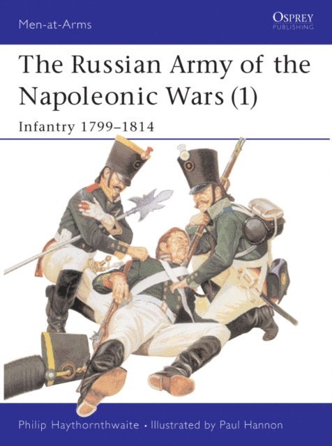 Philip Haythornthwaite - Russian Army of the Napoleonic Wars (1), E-bok