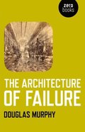 Architecture of Failure