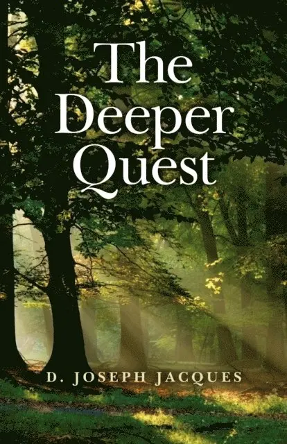 D. Joseph Jacques - Deeper Quest, E-bok. Tillgänglighet: Lägg i varukorg