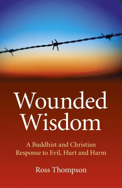 Ross Thompson - Wounded Wisdom, E-bok