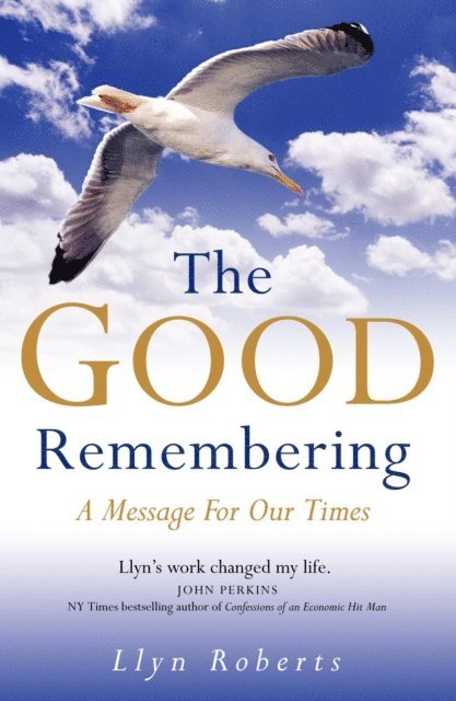Llyn Roberts - Good Remembering, E-bok