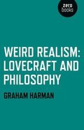 Weird Realism - Lovecraft and Philosophy