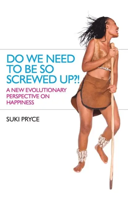 Suki Pryce - Do We Need To Be So Screwed Up?!, E-bok. Tillgänglighet: Lägg i varukorg