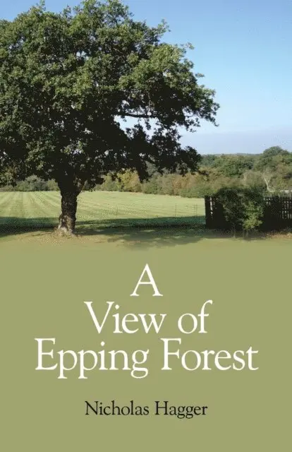 Nicholas Hagger - View of Epping Forest, E-bok. Tillgänglighet: Lägg i varukorg