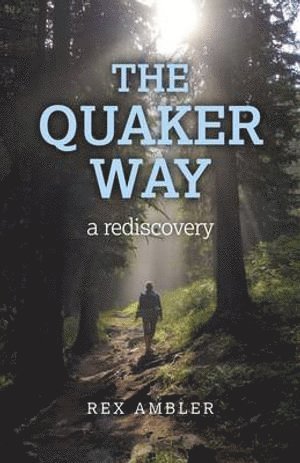 Rex Ambler - Quaker Way, The – a rediscovery, Häftad