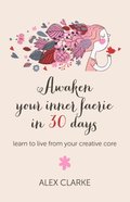 Awaken Your Inner Faerie In 30 Days