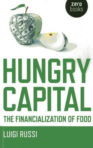 Luigi Russi - Hungry Capital – The Financialization of Food, Häftad