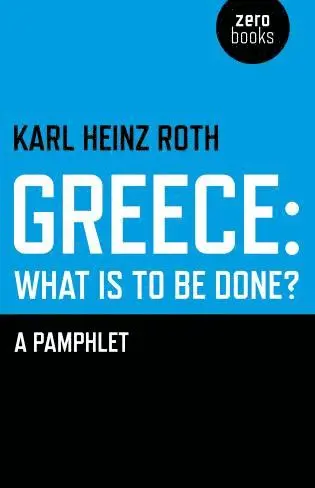 Karl Roth - Greece: what is to be done? – A Pamphlet, Häftad. Tillgänglighet: Tillfälligt slut