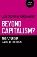 Beyond Capitalism? - The future of radical politics