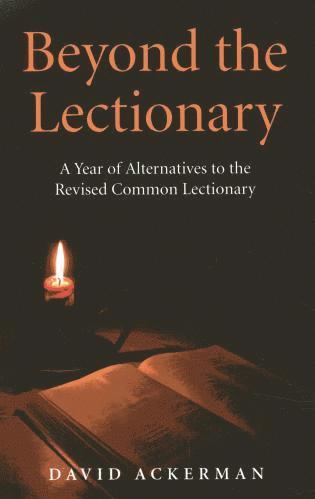 David Ackerman - Beyond the Lectionary – A Year of Alternatives to the Revised Common Lectionary, Häftad. Tillgänglighet: Lägg i varukorg