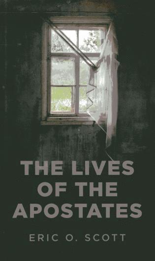 Eric Scott - Lives of the Apostates, The, Häftad. Tillgänglighet: Tillfälligt slut