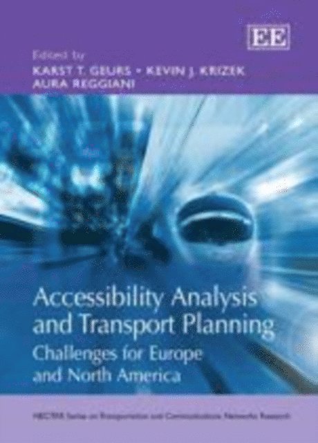 Aura Reggiani, Kevin J. Krizek, Karst T. Geurs - Accessibility Analysis and Transport Planning, E-bok