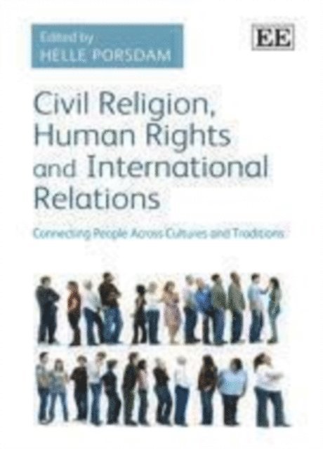 Helle Porsdam - Civil Religion, Human Rights and International Relations, E-bok