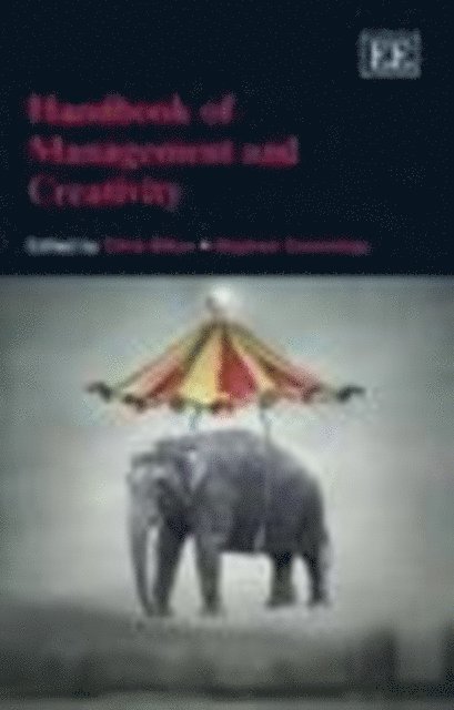 Stephen Cummings, Chris Bilton - Handbook of Management and Creativity, E-bok