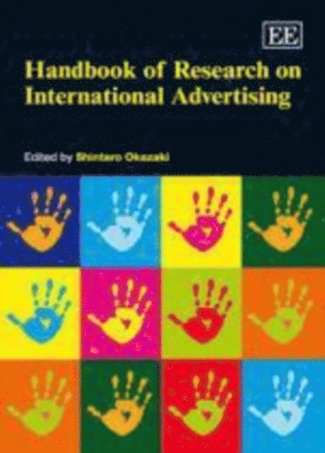 Shintaro Okazaki - Handbook of Research on International Advertising, E-bok