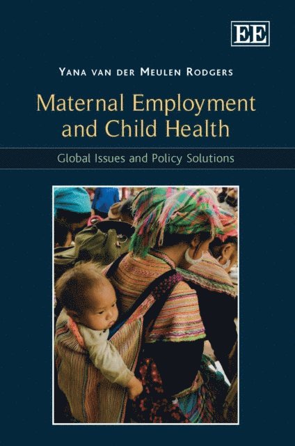Yana van der Meulen Rodgers - Maternal Employment and Child Health, E-bok
