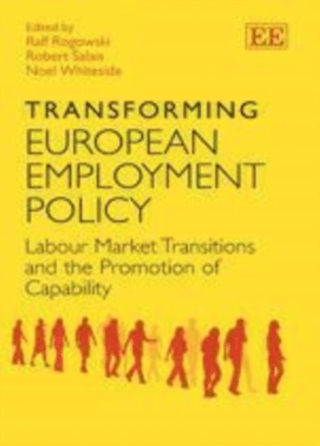 Noel Whiteside, Robert Salais, Ralf Rogowski - Transforming European Employment Policy, E-bok