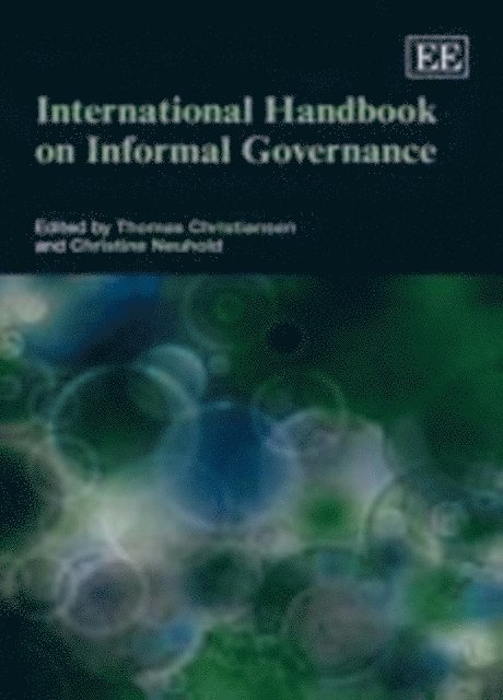 Christine Neuhold, Thomas Christiansen - International Handbook on Informal Governance, E-bok
