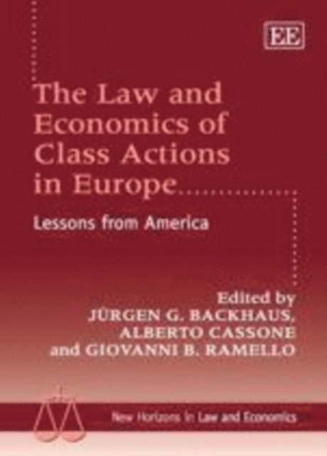 Giovanni B. Ramello, Alberto Cassone, Jurgen G. Backhaus - Law and Economics of Class Actions in Europe, E-bok