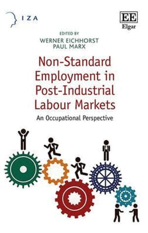 Werner Eichhorst, Paul Marx - Non-Standard Employment in Post-Industrial Labour Markets, Inbunden. Tillgänglighet: Tillfälligt slut