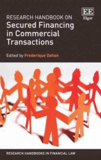 Frederique Dahan - Research Handbook on Secured Financing in Commercial Transactions, E-bok