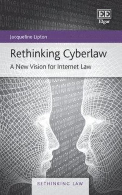 Jacqueline Lipton - Rethinking Cyberlaw, E-bok