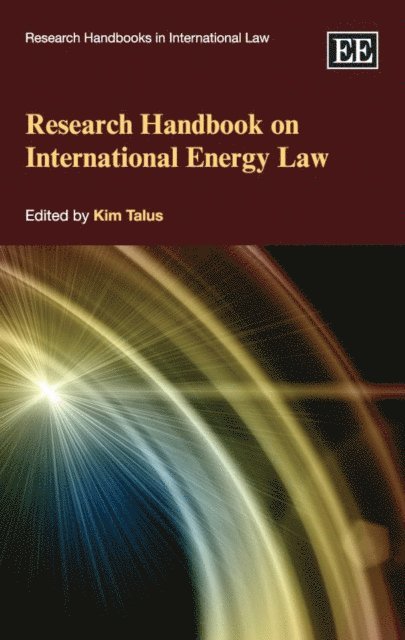 Kim Talus - Research Handbook on International Energy Law, E-bok