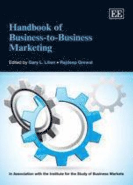 Rajdeep Grewal, Gary L. Lilien - Handbook of Business-to-Business Marketing, E-bok