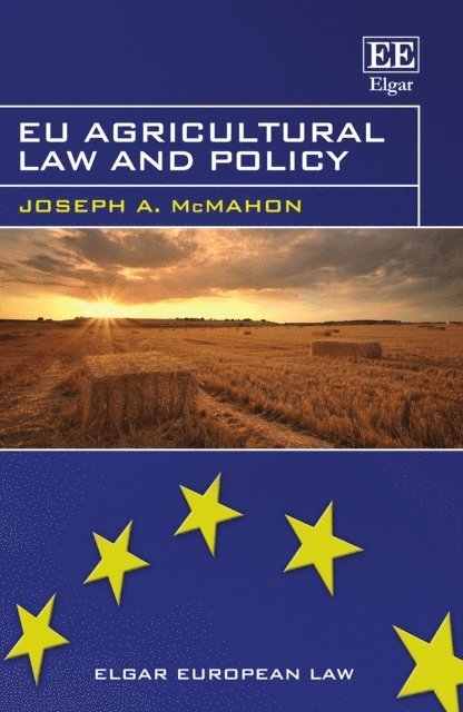 Joseph A. McMahon - EU Agricultural Law and Policy, E-bok