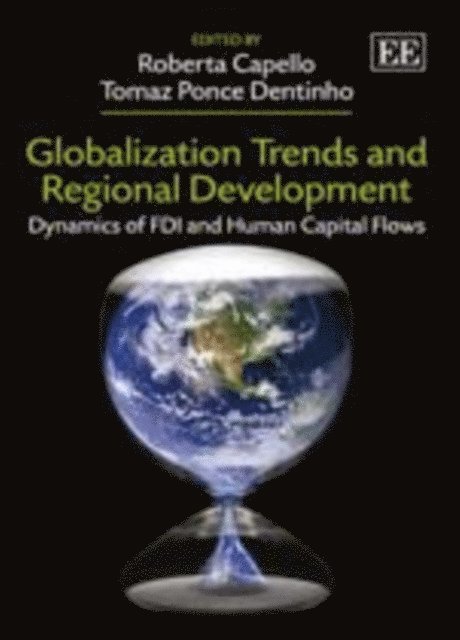 Tomaz Ponce Dentinho, Roberta Capello - Globalization Trends and Regional Development, E-bok