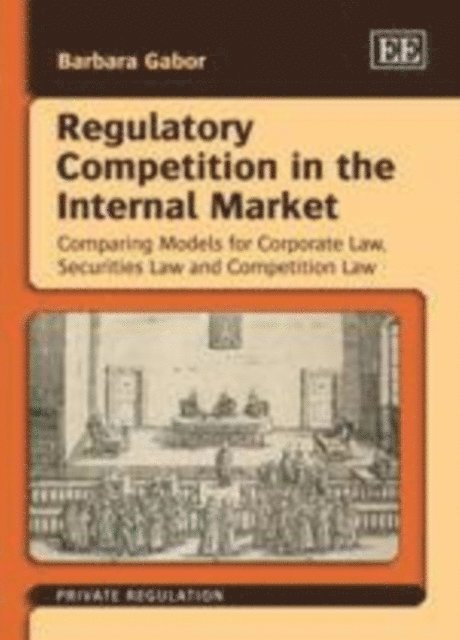Barbara Gabor - Regulatory Competition in the Internal Market, E-bok