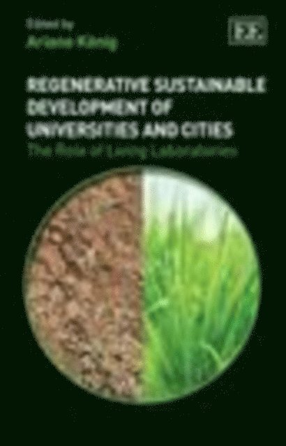 Ariane Konig - Regenerative Sustainable Development of Universities and Cities, E-bok