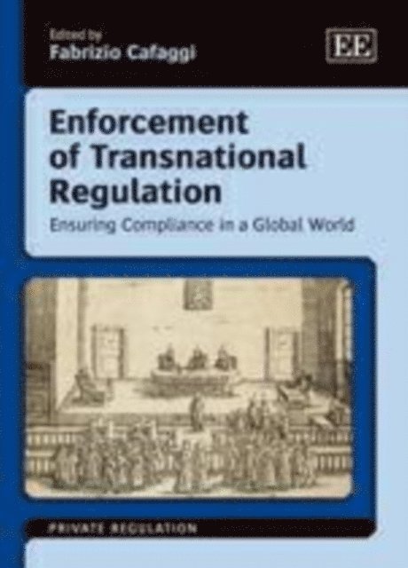 Fabrizio Cafaggi - Enforcement of Transnational Regulation, E-bok