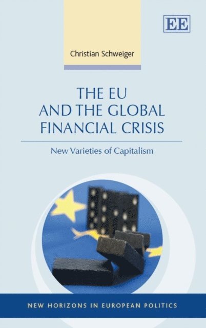 Christian Schweiger - EU and the Global Financial Crisis, E-bok