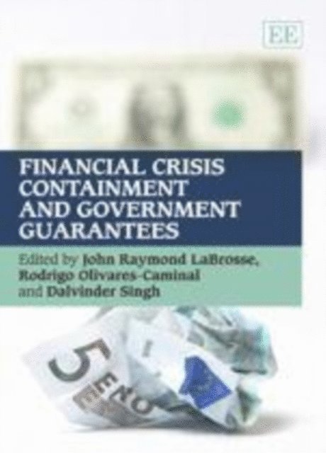 Dalvinder Singh, Rodrigo Olivares-Caminal, John Raymond LaBrosse - Financial Crisis Containment and Government Guarantees, E-bok