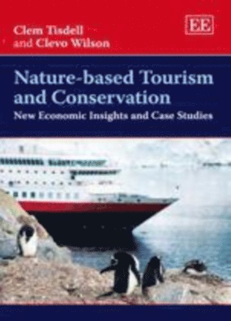 Clevo Wilson, Clem Tisdell - Nature-based Tourism and Conservation, E-bok