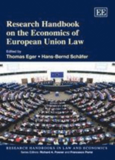 Hans-Bernd Schafer, Thomas Eger - Research Handbook on the Economics of European Union Law, E-bok
