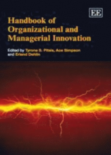 Erlend Dehlin, Ace Simpson, Tyrone S. Pitsis - Handbook of Organizational and Managerial Innovation, E-bok